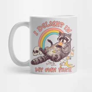 I Delight In My Own Filth Mug